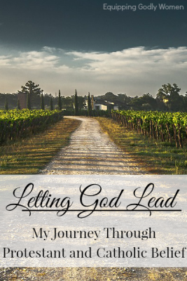 Letting God Lead: My Jourmey Through Cathollic and Protestant Belief