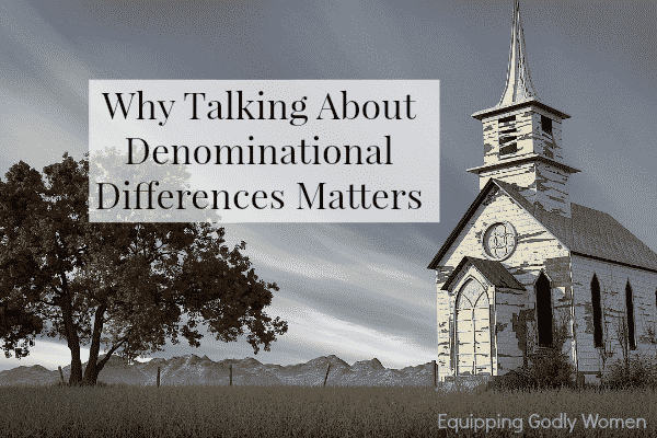 Why Talking About Denominational Differences Matters