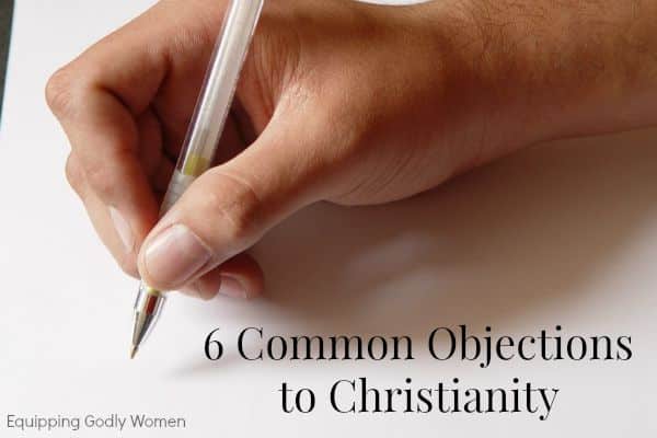 Six Common Objections to Christianity