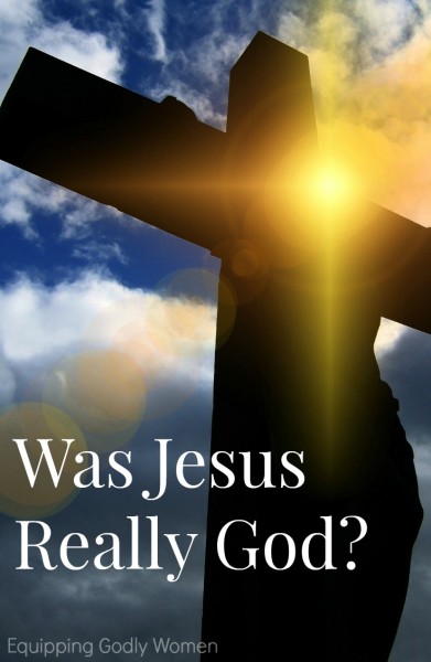  Was Jesus Really God?