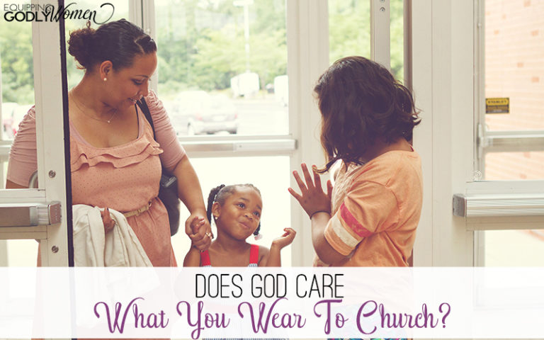  Does God Care What You Wear to Church?