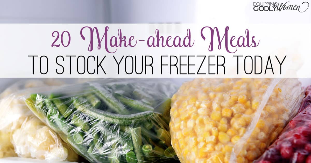 20 Make-Ahead Meals to Stock Your Freezer Today