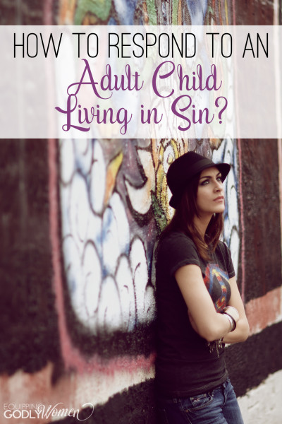  How to Parent Grown Children Living in Sin