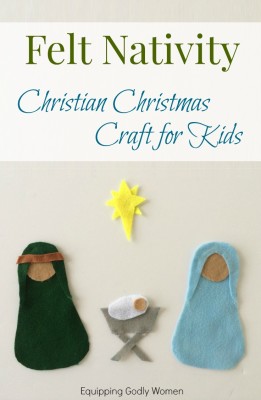  Christian Christmas Crafts for Kids: Felt Nativity