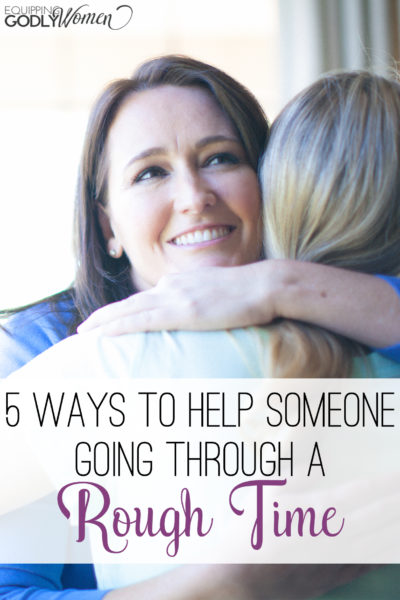 5 Ways To Help Someone Going Through A Rough Time