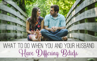 What to Do When You and Your Husband Have Differing Beliefs