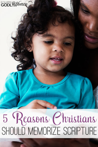  Five Reasons All Christians Should Memorize Scripture