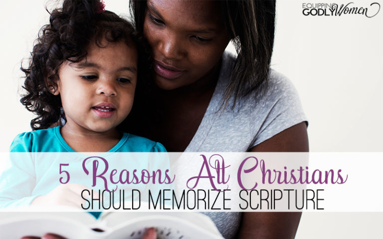 Five Reasons All Christians Should Memorize Scripture