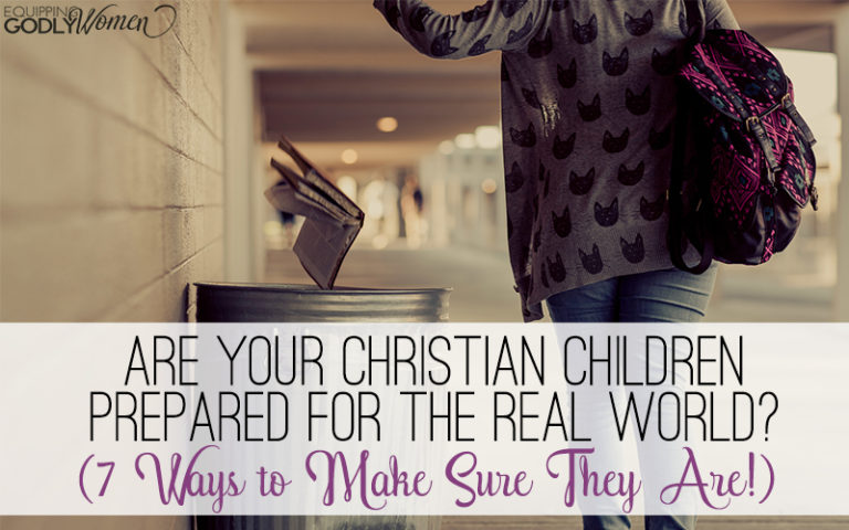  Are Your Christian Children Prepared for the Real World?