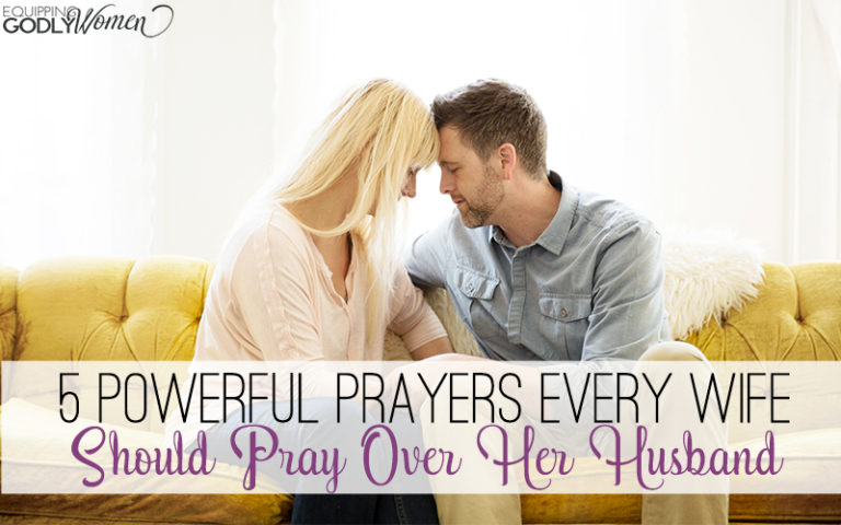5 powerful prayers every wife should pray over her husband