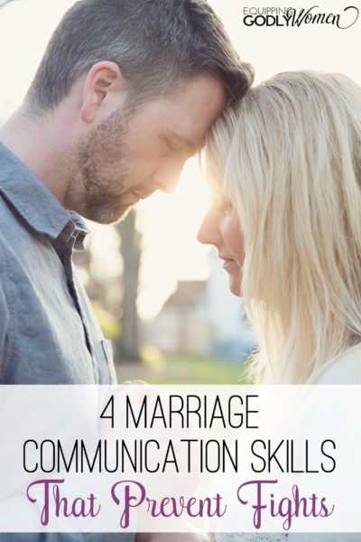  Four Marriage Communication Skills That Prevent Fights