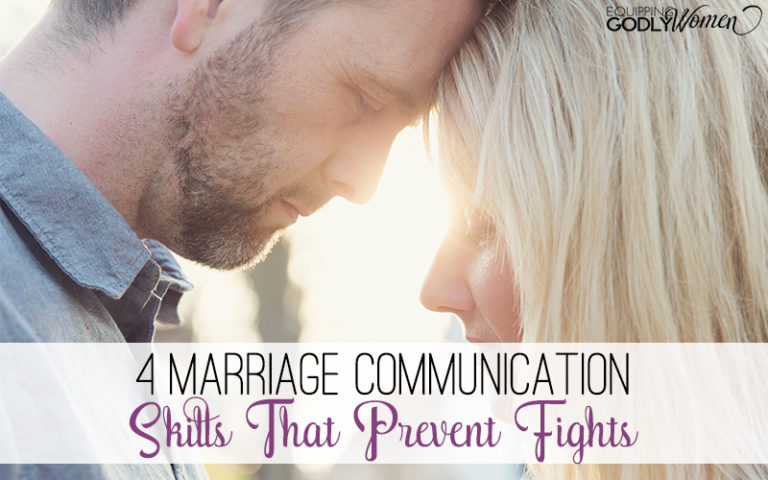 Four Marriage Communication Skills That Prevent Fights
