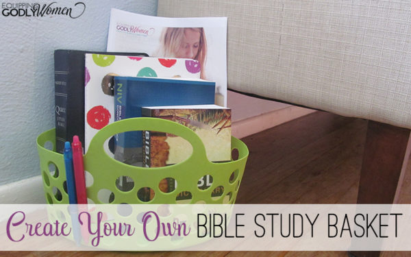  Create Your Own Bible Study Basket