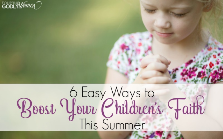  6 Easy Ways to Nurture Your Children's Faith This Summer