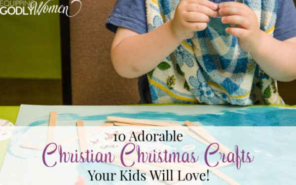 10 Adorable Christian Christmas Crafts Your Kids Will Love