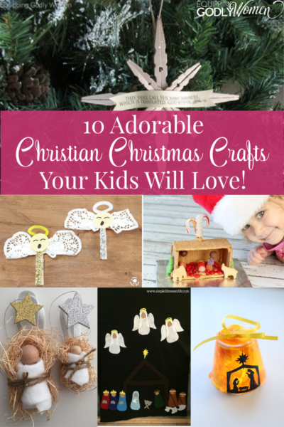 10 Adorable Christian Christmas Crafts Your Kids Will Love Equipping Godly Women