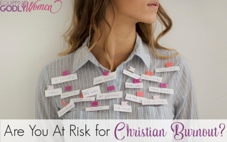 Are You at Risk for Christian Burnout?
