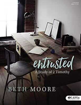 Entrusted Beth Moore Bible Study