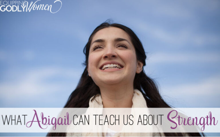  What Abigail in the Bible Can Teach Us About Strength