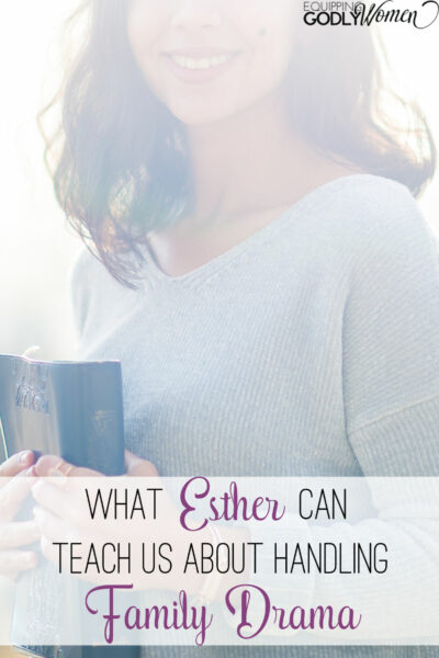  What Esther in the Bible Can Teach Us About Handling Family Drama