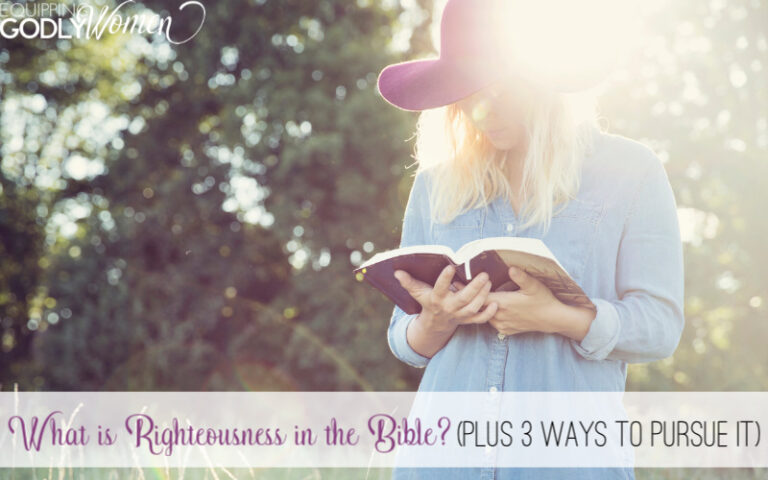  What is Righteousness in the Bible? (Plus 3 Ways to Pursue It)