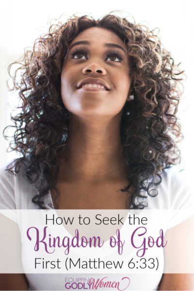 Woman looking up with words How to Seek the Kingdom of God First