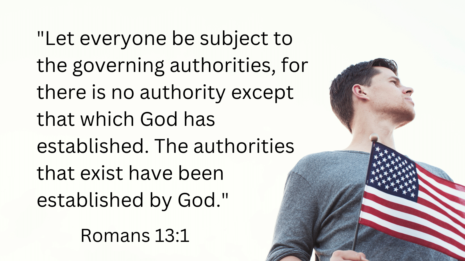 Man holding American flag with Romans 13:1
