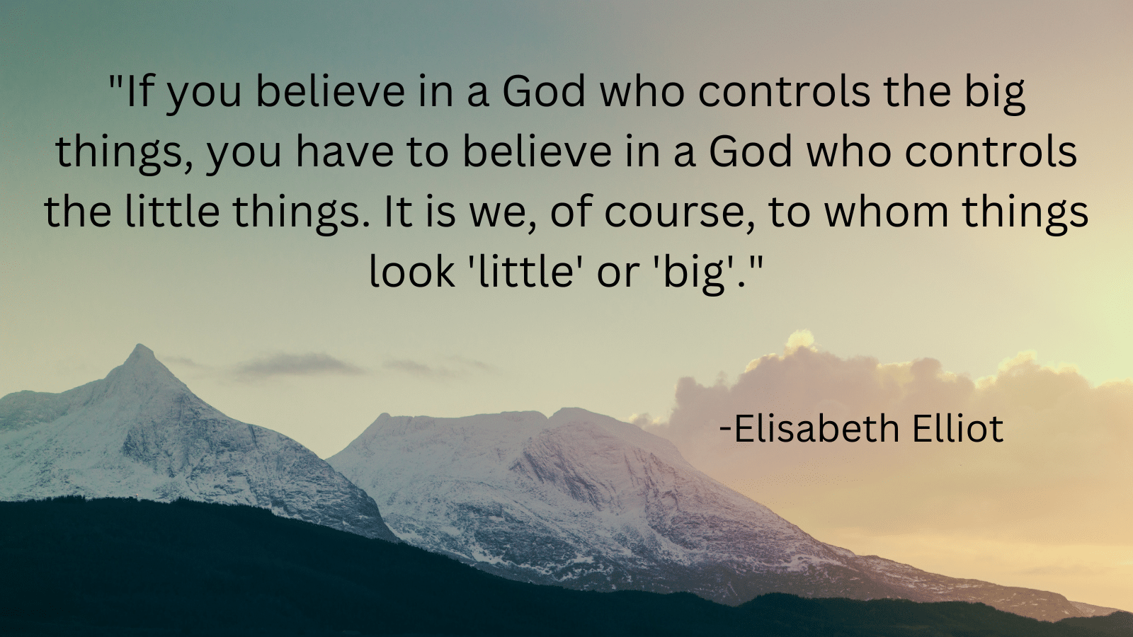 Mountains in the distance with Elisabeth Elliot quote