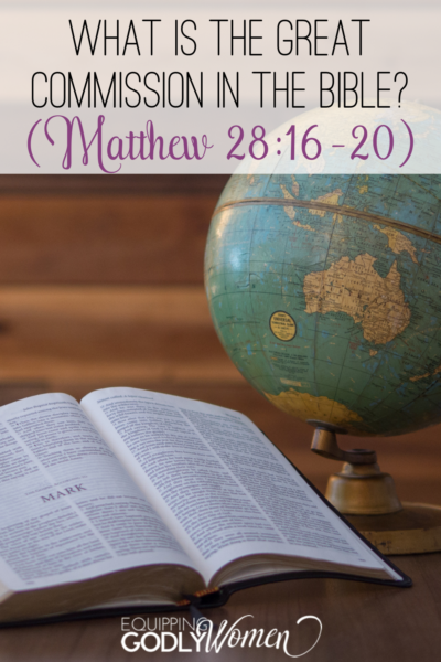 What is the Great Commission in the Bible? (Mathew 28:16-20) 
